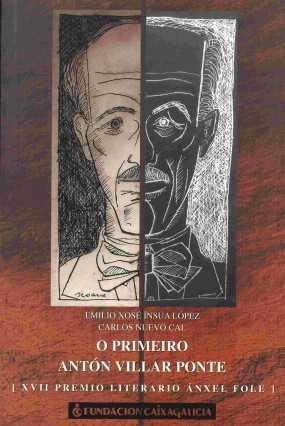 O primeiro Antón Villar Ponte: Achegamento ao [...] fundador das irmandades da fala (1881-1908)